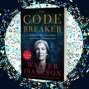 The Code Breaker - Walter Isaacson học trực tuyến chatgpt viet nam