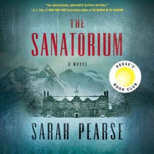 The Sanatorium - Sarah Pearse